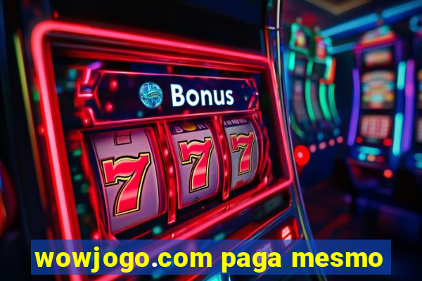 wowjogo.com paga mesmo